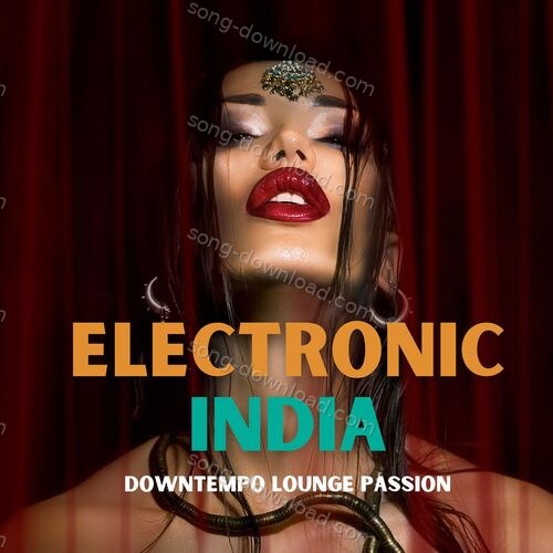 Electronic India (Downtempo Lounge Passion) Bhaja Govindam MP3 Download